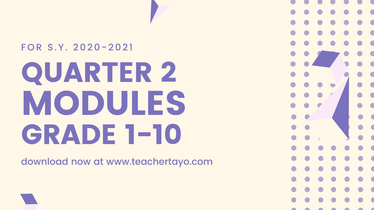 Quarter 2 Adm Modules For Sy 2020 2021 Grades 1 10 Teacher Tayo 7019
