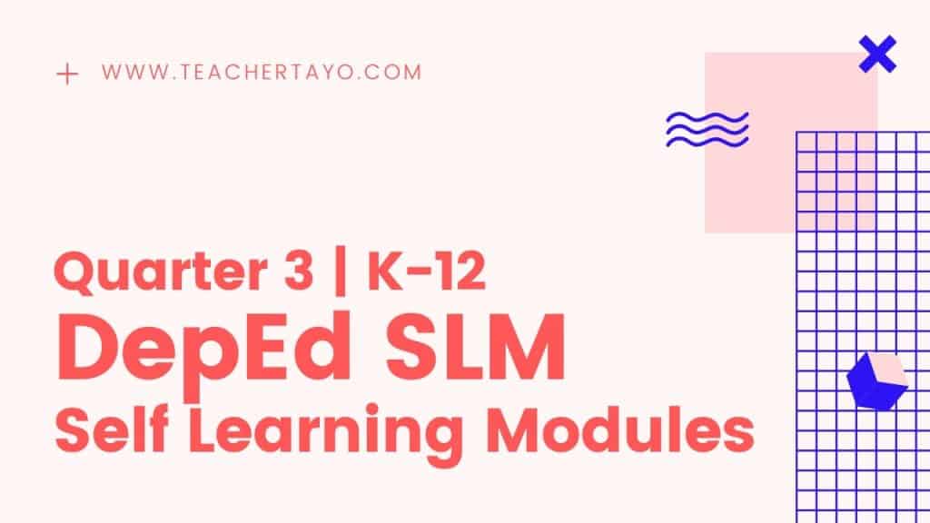 deped slm quarter 3 self learning modules k 12 free download teacher tayo