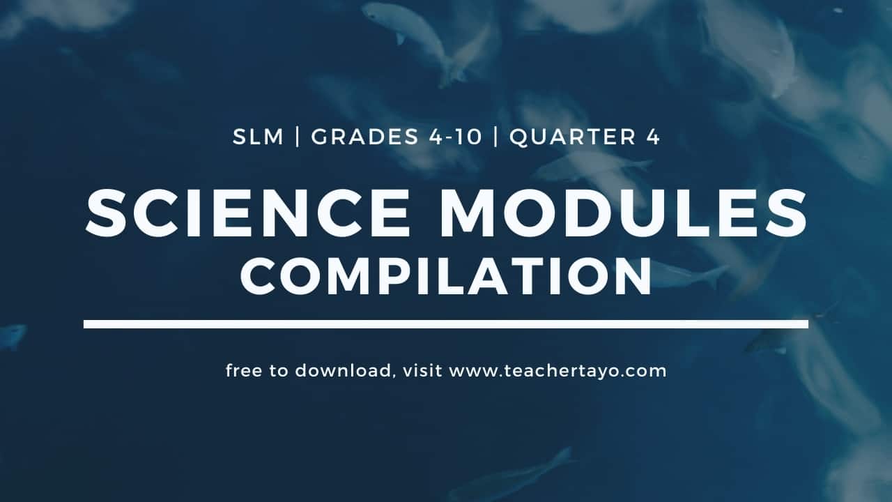 Science Modules Quarter 4 Self Learning Modules Slm Free Download Teacher Tayo