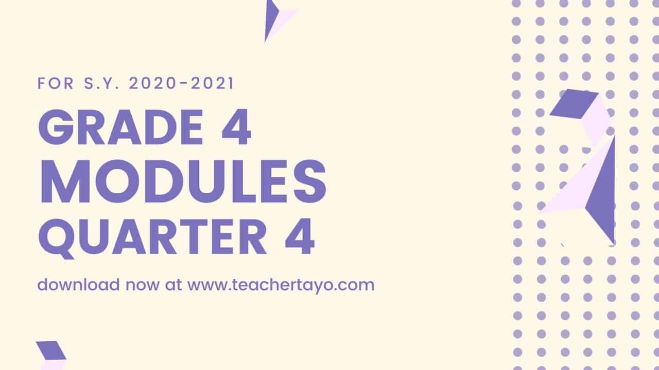 grade 4 adm modules quarter 4 for s y 2020 2021 free download teacher tayo