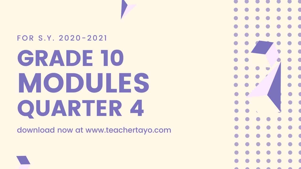 grade 10 adm modules quarter 4 for s y 2020 2021 free download teacher tayo