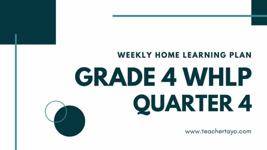 weekly home learning plan grade 4 quarter 4